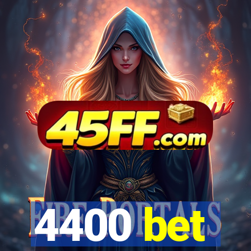 4400 bet